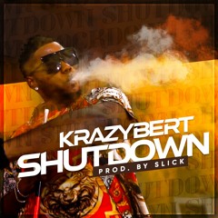 KrazyBert - Shutdown [Prod. By Slick]