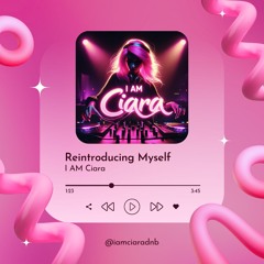 Reintroducing Myself Mix - Iamciara
