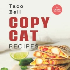 ACCESS EPUB KINDLE PDF EBOOK Taco Bell Copycat Recipes: Sweet and Savory Mexican-Inspired Foods by
