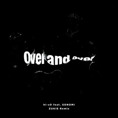 hI-sO feat. SONOMI - Over and over (ZUKIE Remix Instrumental)