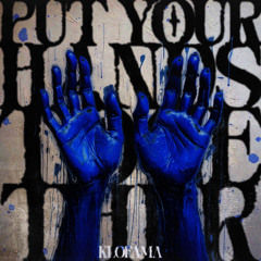 KLOFAMA - PUT YOUR HANDS TOGETHER (FREE DL)