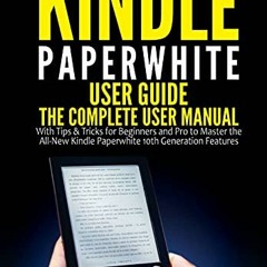 [READ] EPUB KINDLE PDF EBOOK Kindle Paperwhite User Guide: The Complete User Manual w