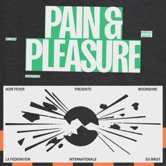 Moonshine, Amaal Nuux & Aluna - Pain & Pleasure (feat. VANYFOX & Fédération Internationale du Bruit)