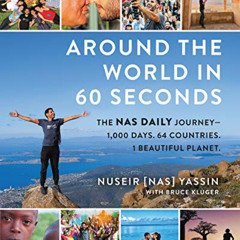 [GET] EBOOK 📫 Around the World in 60 Seconds: The Nas Daily Journey—1,000 Days. 64 C