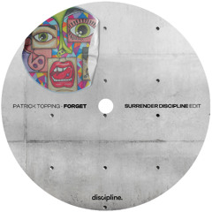 Patrick Topping - Forget (Surrender Discipline Edit) [Free DL]