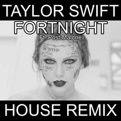 Taylor Swift - Fortnight (Ft. Post Malone) (REMIX) FREE DOWNLOAD