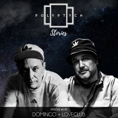 Polyptych Stories | Episode #190 - Domingo + Loveclub