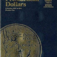 [READ DOWNLOAD] Presidential Dollars Collectors Folder