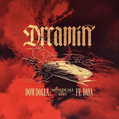 Dreamin - Dom Dolla, Daya (Missed Call Edit)