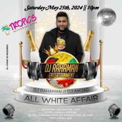 Saturday May 25th Tropics Restaurant & Bar Promo Audio - DJ Rahaman