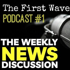 The First Wave Of Reality PODCAST