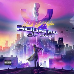 [Mixtape] House Full of Bass