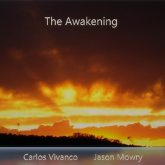 The Awakening by Carlos Vivanco & Jason Mowry