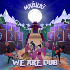 We Are Dub (feat. Ceïkaba)