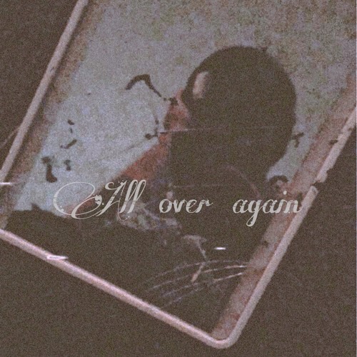 All over again (feat. casperrr)