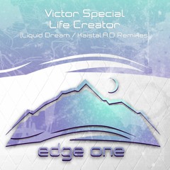 Victor Special - Life Creator (Liquid Dream Remix) (Preview)