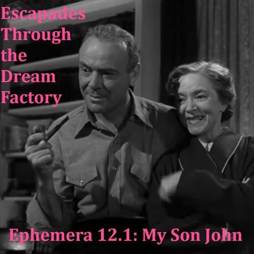 Ephemera 12.1: My Son John (With John Cassaro)