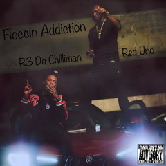 Floccin Addiction Ft. Red Uno (Prod By Whitey Bulger)