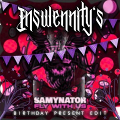 Samynator - Fly With Us (Inswennity's Birthday Present Edit) *FREE DL*