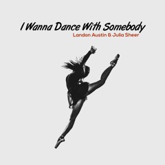 I Wanna Dance With Somebody (Acoustic)