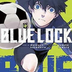 [GET] [EPUB KINDLE PDF EBOOK] Blue Lock 1 by  Muneyuki Kaneshiro &  Yusuke Nomura 📘