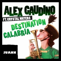 Alex Gaudino - Destination Calibria ( Juann edit )