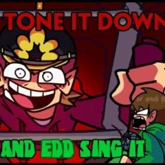 Tone It Down but Tord and Edd (cover by: Blantados)