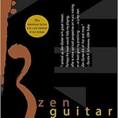 ACCESS EBOOK 📙 Zen Guitar by Philip Toshio Sudo [EBOOK EPUB KINDLE PDF]