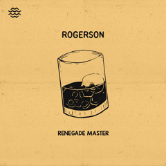 Renegade Master (Rogerson Remix)
