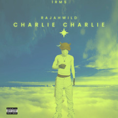 RajahWild - Charlie Charlie