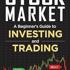 ~[Read]~ [PDF] A Beginner's Guide to Investing and Trading in the Modern Stock Market - Ardi Aa