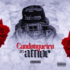 1. V8BAKARI- CANDONGUEIRO DO AMOR