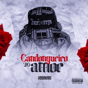 1. V8BAKARI- CANDONGUEIRO DO AMOR
