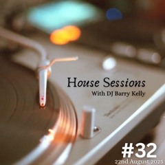 House Sessions #32
