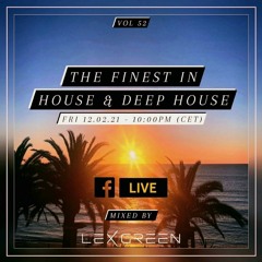 The Finest in House & Deep House vol 52 mixed by LEX GREEN