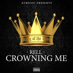Rell - Crowning Me