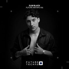 FM35 - Future Mixtape - Slim Black - Studio Mix From Spain