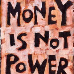 Money, power and love