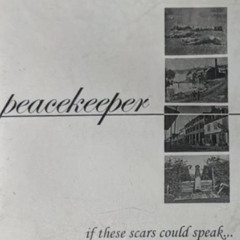 Peacekeeper- If These Scars Could Speak