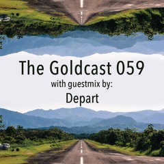 The Goldcast 059 (Feb 12, 2021) with guestmix by Depart
