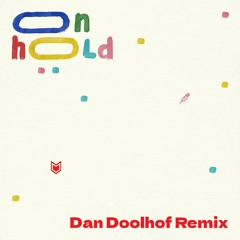 Tails - On Hold (Dan Doolhof Remix)