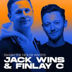 Smash The House Invites: Jack Wins & Finlay C
