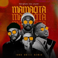 Black Eyed Peas & Ozuna - Mamacita (Ivan Ortiz Remix)