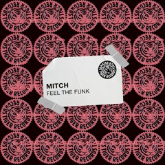Mitch - Feel The Funk (Extended Mix)