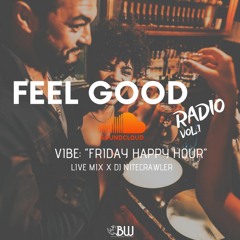 Feel Good Radio Vol. 1 x DJ NiteCrawler