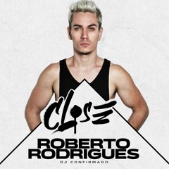 Live Set Close DJ Roberto Rodrigues