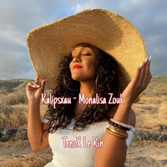 KALIPSXAU - MONALISA ZOUK A.S [TenoX Le Kin] 2023