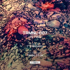 TRMNL 007: Us Two - Come On EP (+ Jansons Remix)
