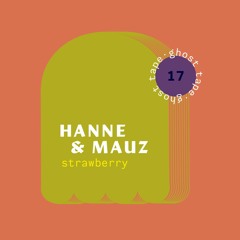 Tape #17 - Hanne & Mauz - Side A - strawberry