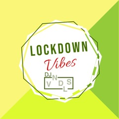 Lockdown Vibes